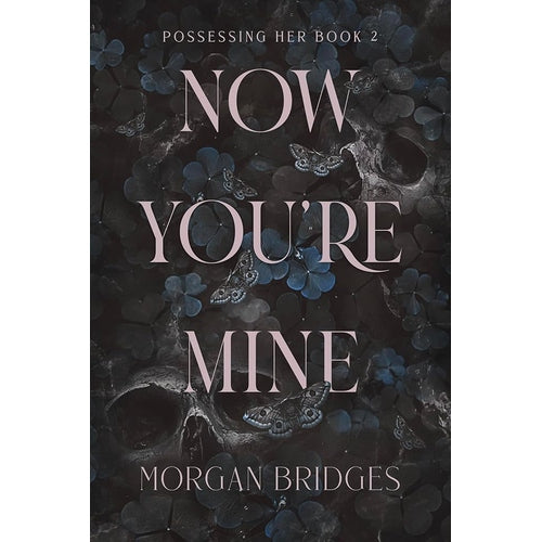 Now You're Mine: A Dark Stalker Romance cover image
