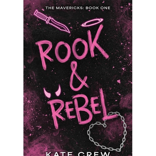 Rook & Rebel: A Dark Revenge Romance of Obsession and High-Speed Thrills in the World of Bikers (The Mavericks, 1) cover image