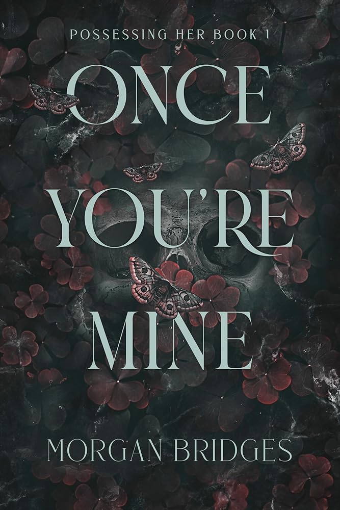 Once You're Mine: A Dark Stalker Romance cover image