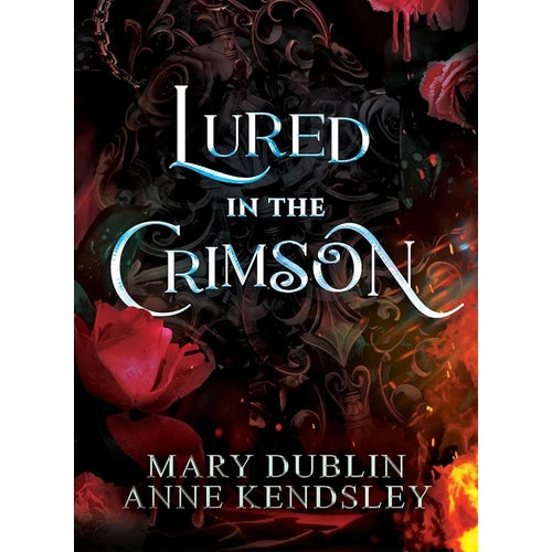 Lured in the Crimson, Mary Dublin & Anne Kendsley